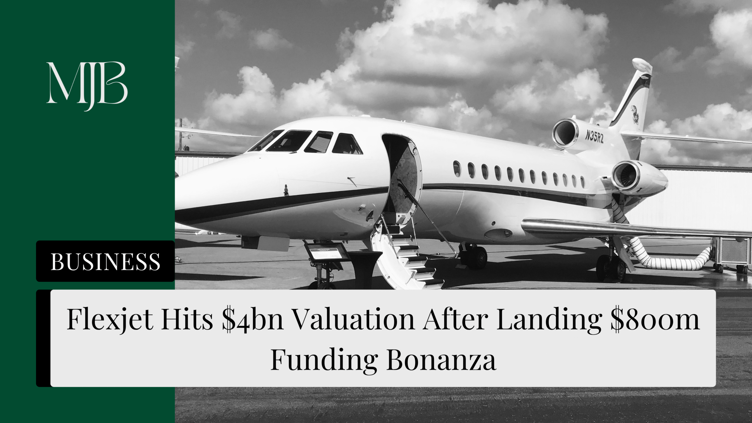 Flexjet Hits $4bn Valuation After Landing $800m Funding Bonanza