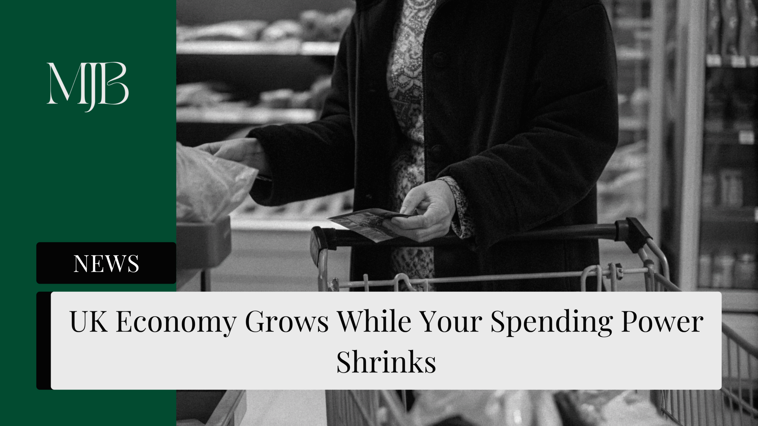 UK Economy Grows While Your Spending Power Shrinks