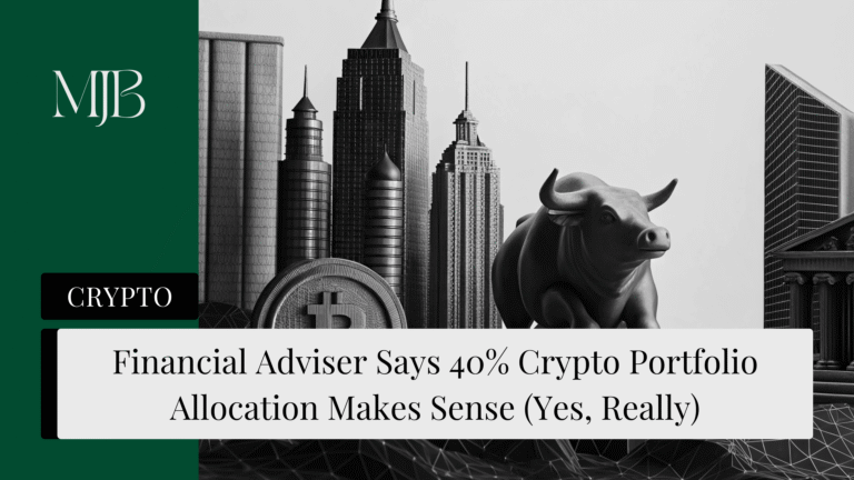 Financial Adviser Says 40% Crypto Portfolio Allocation Makes Sense (Yes, Really)