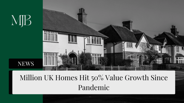 Million UK Homes Hit 50% Value Growth Since Pandemic