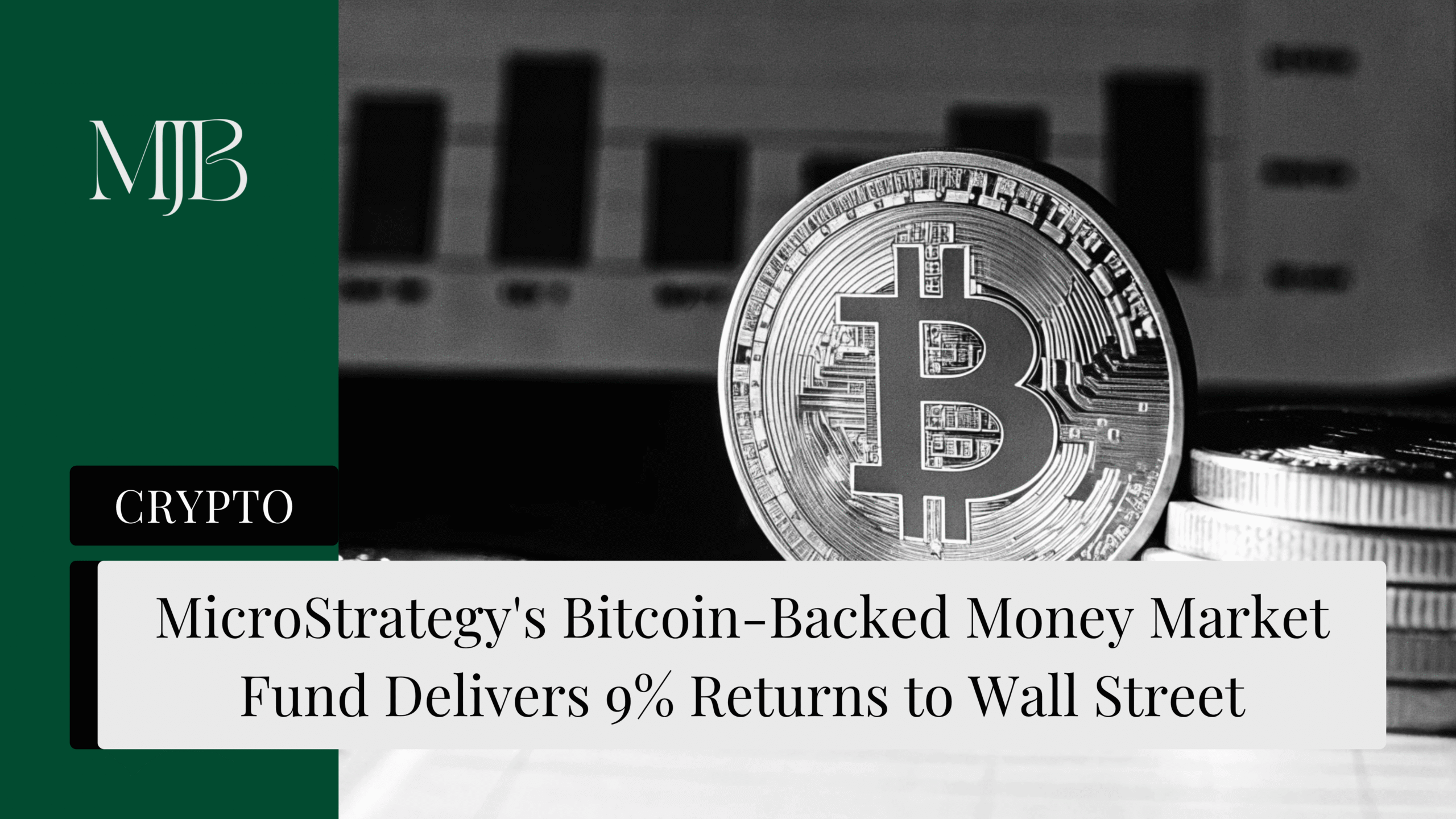 News headline about MicroStrategy and Bitcoin, overlaid with crypto tokens of Bitcoin, published by MJB.
