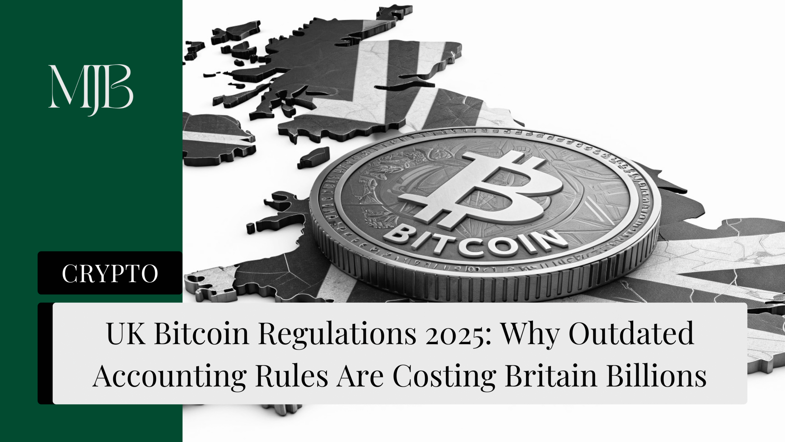 News headline about UK Bitcoin regulation, overlaid with a picture of the UK and a Bitcoin token, published by MJB.