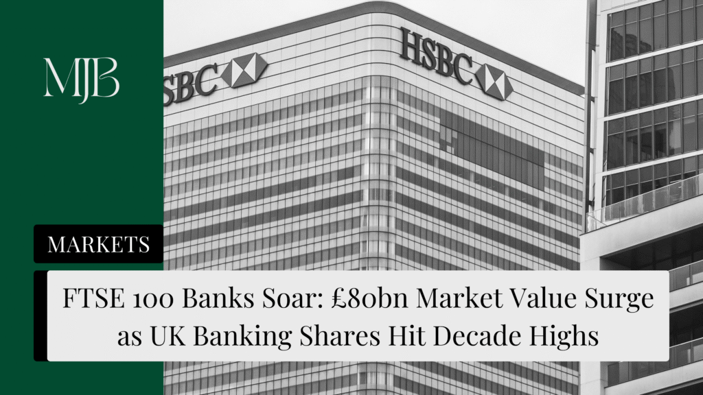 News headline about UK Banks, overlaid with a picture of HSBC, published by MJB.