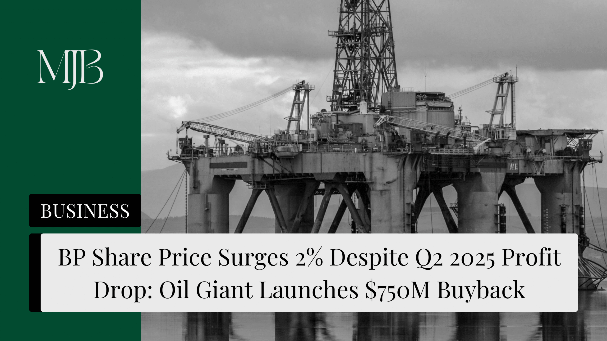 News headline about the BP Share price, overlaid with a picture of an oil rig, published by MJB.