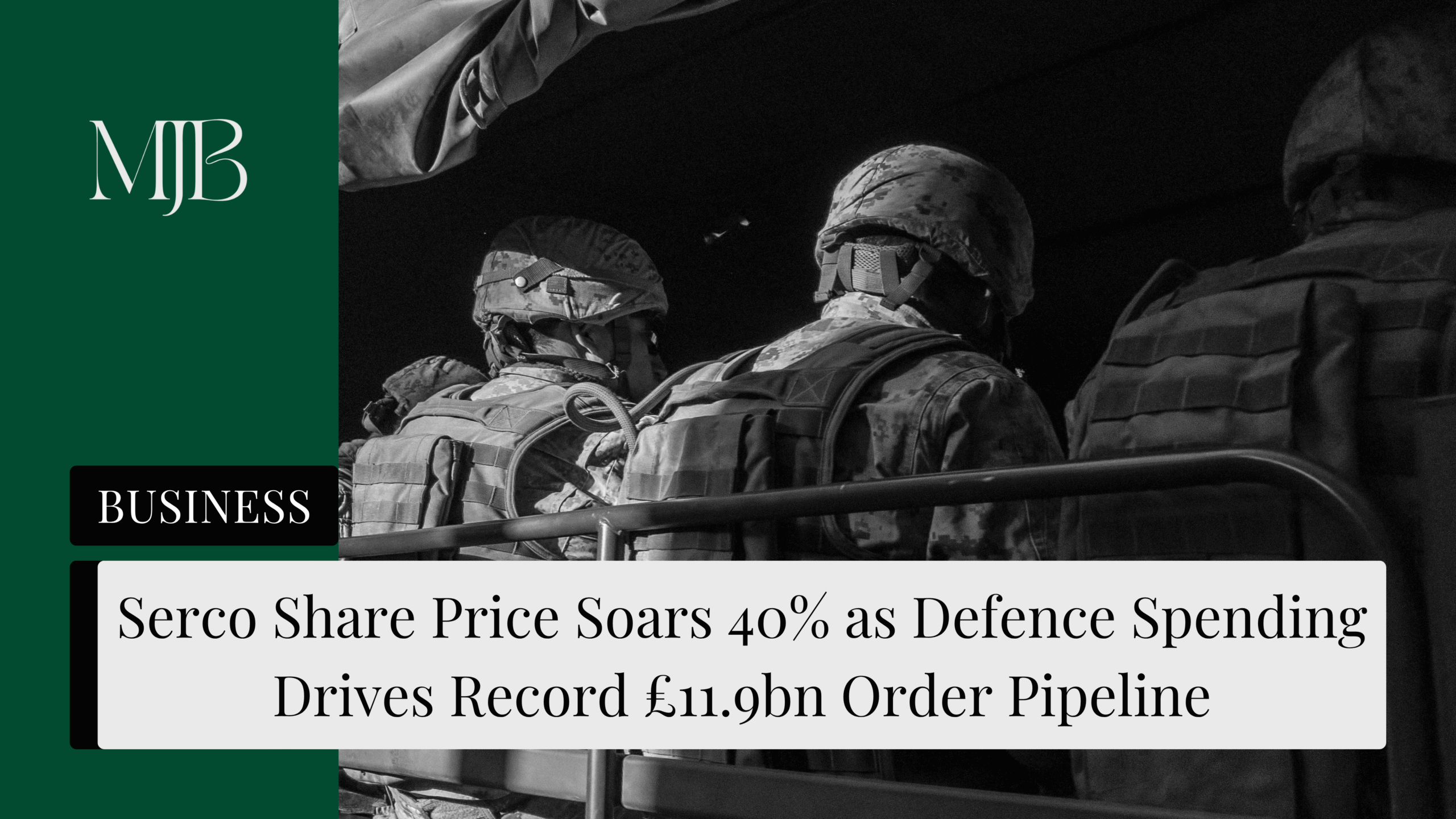 News headline about Serco stock price rising, overlaid with a picture of an army truck, full of soldiers, published by MJB.