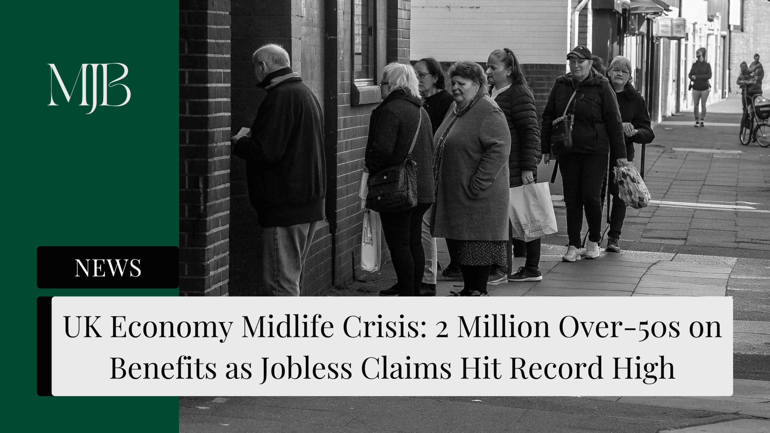 News headline about UK Benefits, overlaid with a picture of people queuing at a Job Centre, published by MJB.