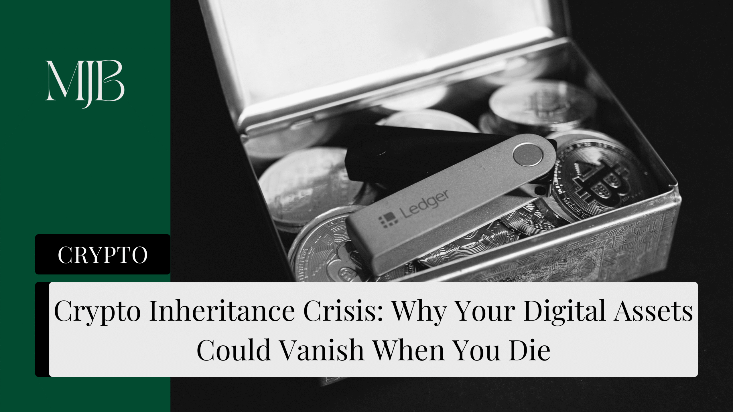 News headline about Crypto Inheritance Crisis, overlaid with a picture of Crypto Token and a Ledger, published by MJB.