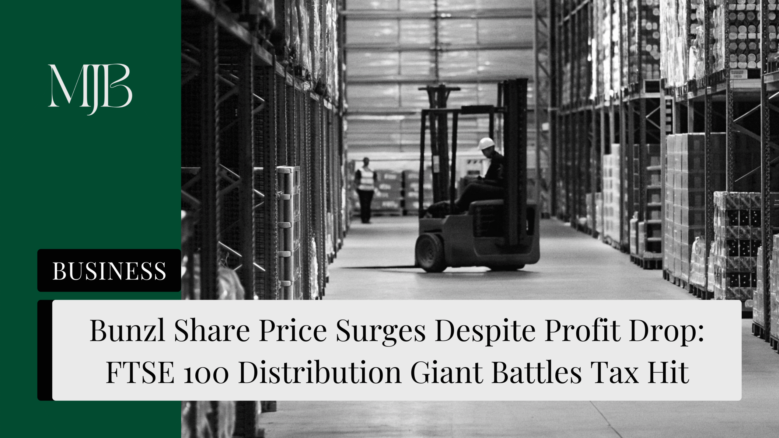 News headline about Bunzl share price, overlaid with a picture of a warehouse and workers, published by MJB.