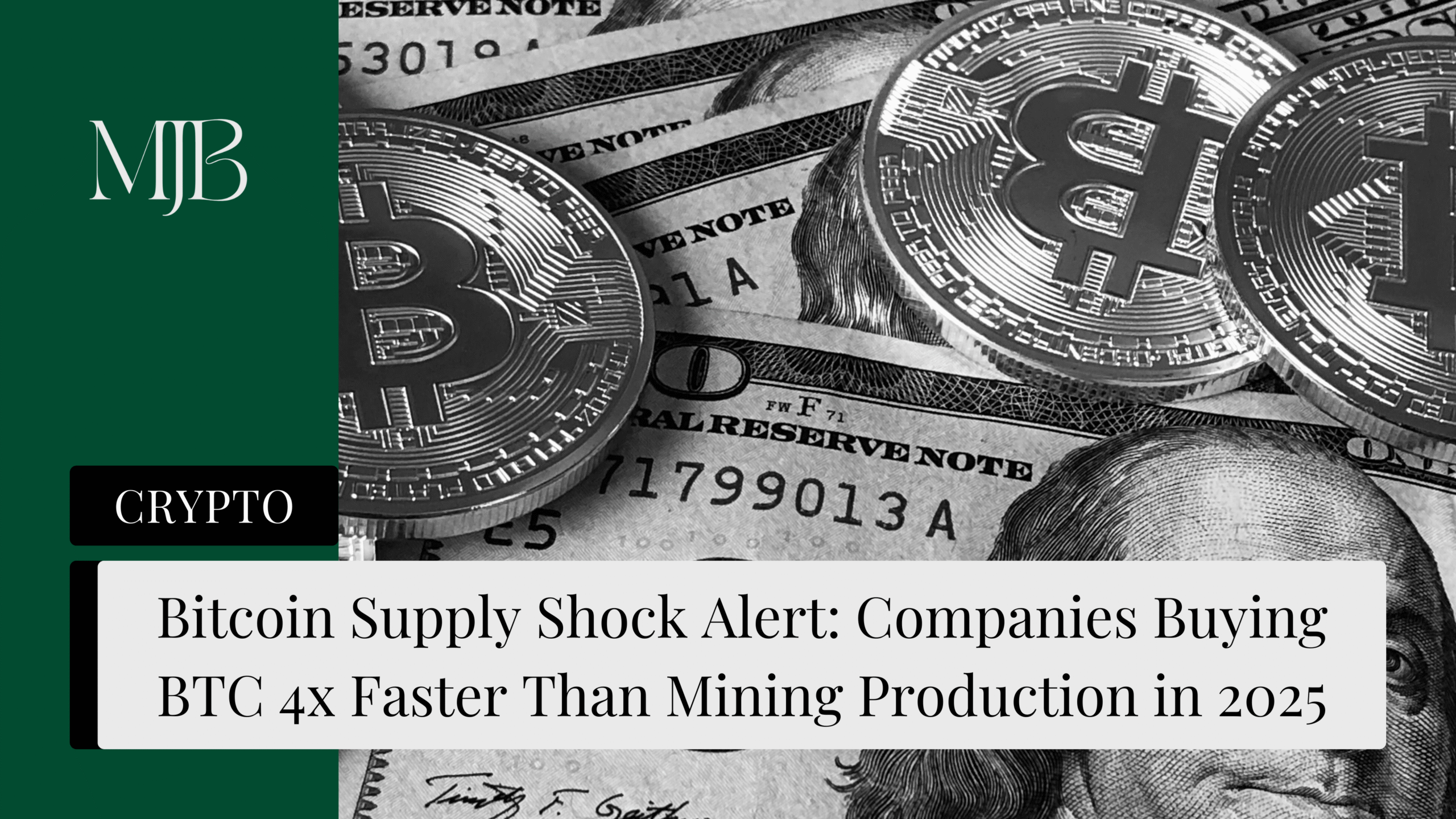 News headline about Bitcoin supply, overlaid with a picture of a Bitcoin tokens and dollars, published by MJB.