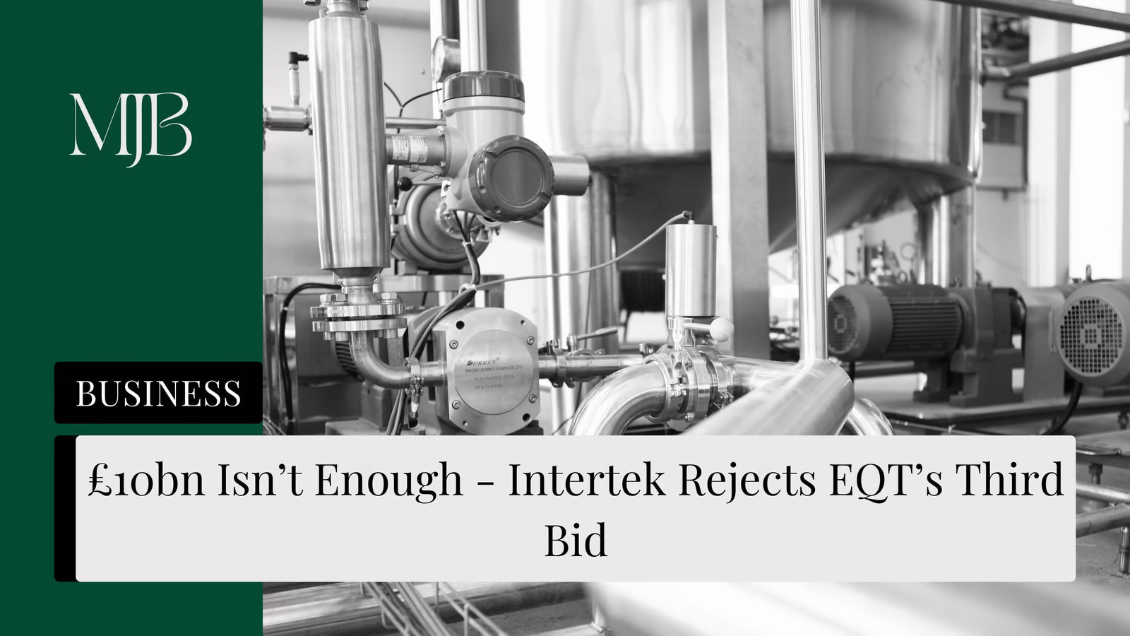 Mjb News Cover For £10bn Isn’t Enough — Intertek Rejects Eqt’s Third Bid — Intertek Share Price